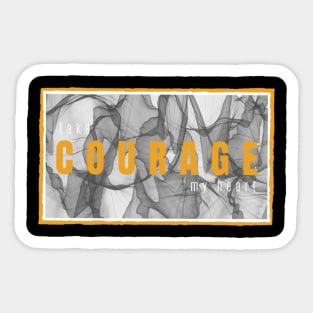 Courage Sticker